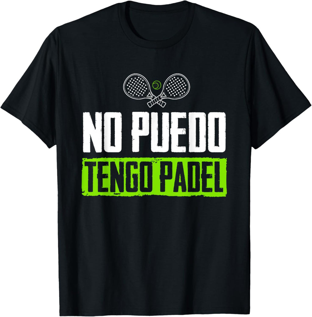 Camiseta No Puedo Tener Padel Tenis Padel Jugadores De Padel